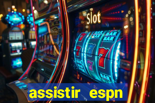 assistir espn brasil ao vivo