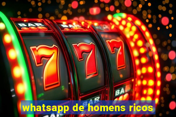 whatsapp de homens ricos