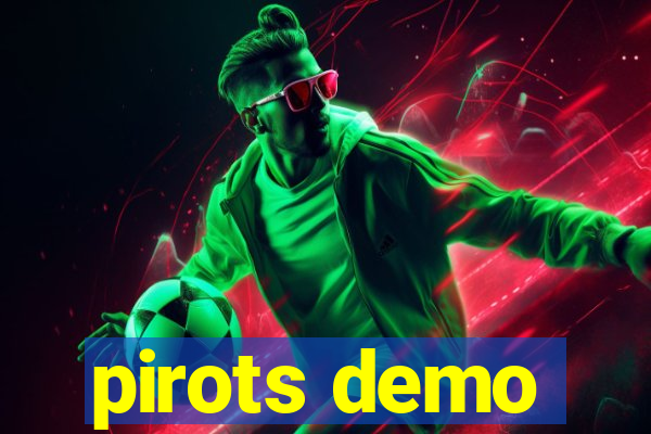 pirots demo