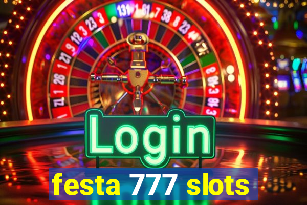 festa 777 slots