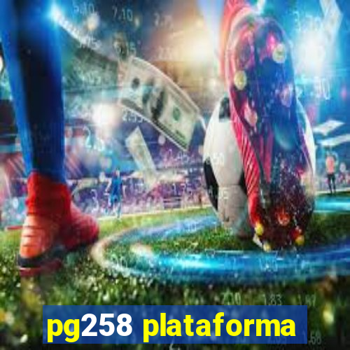 pg258 plataforma