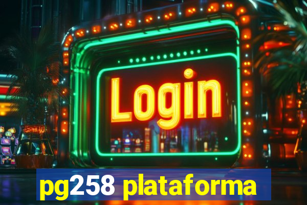 pg258 plataforma