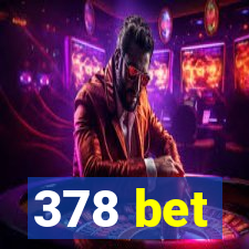 378 bet