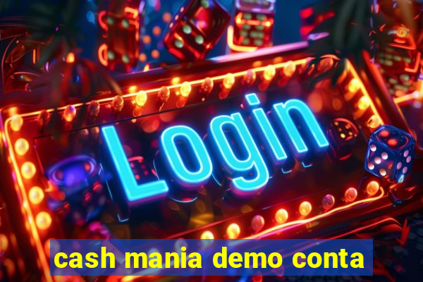 cash mania demo conta