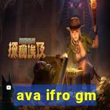 ava ifro gm