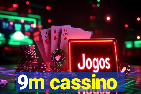 9m cassino