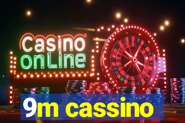 9m cassino