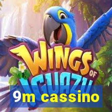 9m cassino