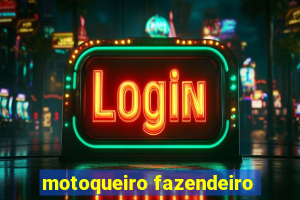 motoqueiro fazendeiro