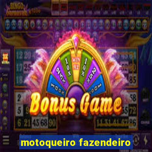 motoqueiro fazendeiro