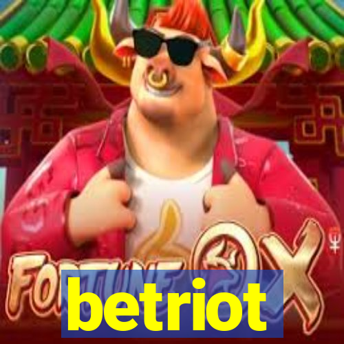 betriot