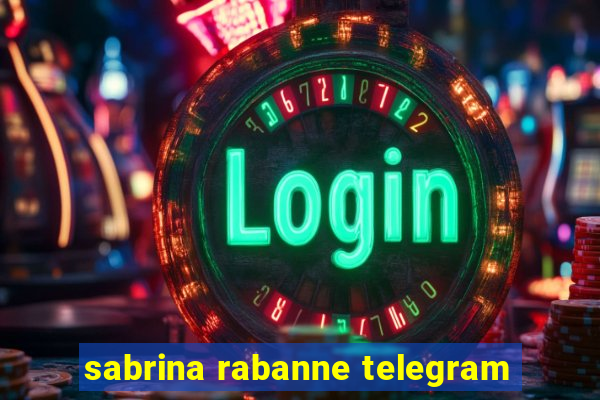 sabrina rabanne telegram