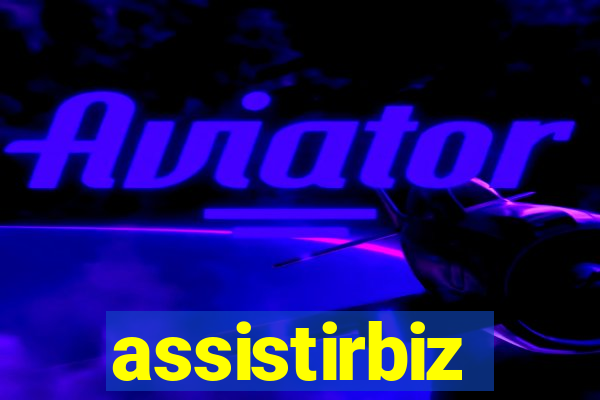 assistirbiz