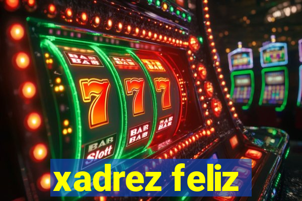 xadrez feliz