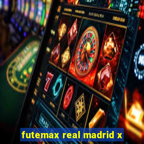 futemax real madrid x