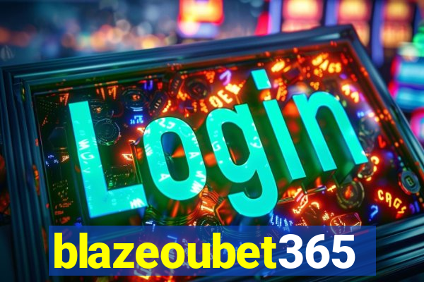 blazeoubet365