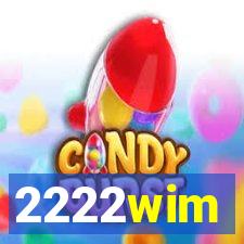 2222wim