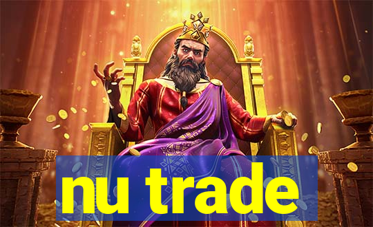 nu trade