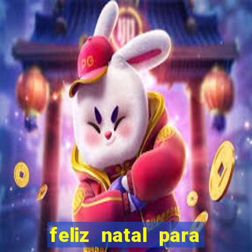 feliz natal para imprimir molde