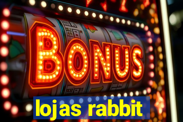 lojas rabbit