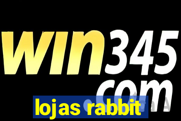 lojas rabbit