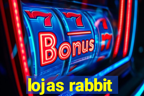 lojas rabbit