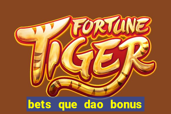 bets que dao bonus no cadastro sem deposito