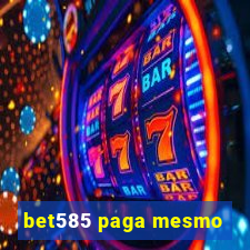 bet585 paga mesmo