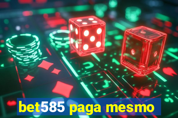 bet585 paga mesmo