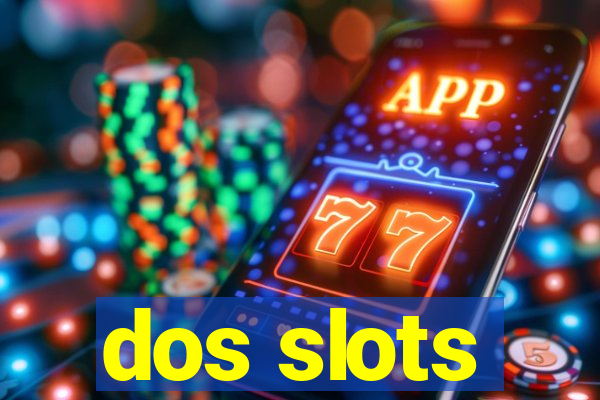 dos slots