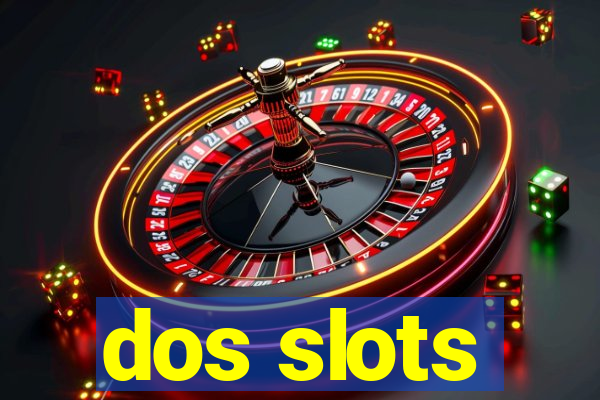 dos slots