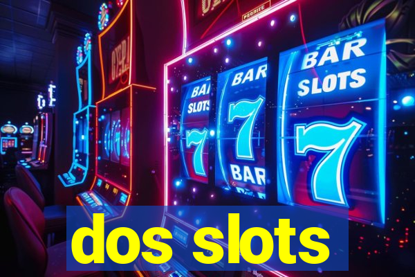 dos slots