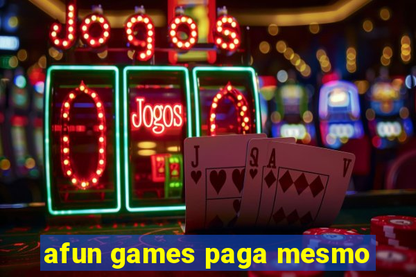 afun games paga mesmo