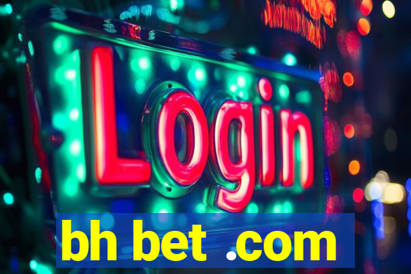 bh bet .com