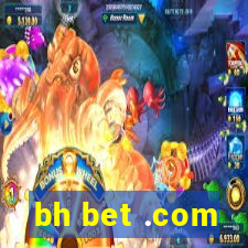 bh bet .com