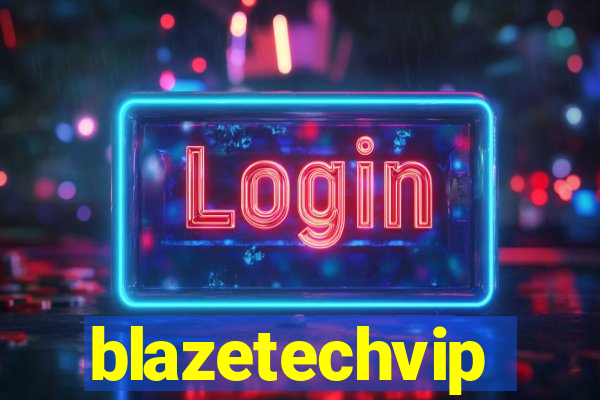 blazetechvip