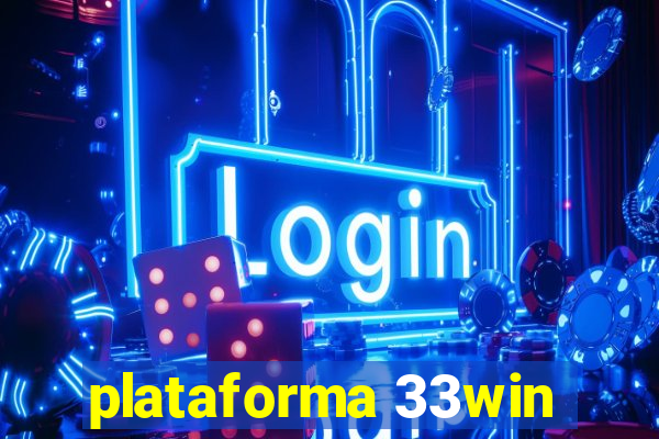 plataforma 33win