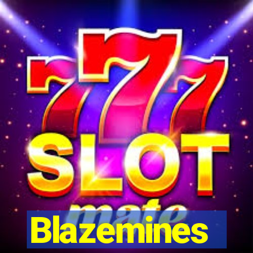 Blazemines