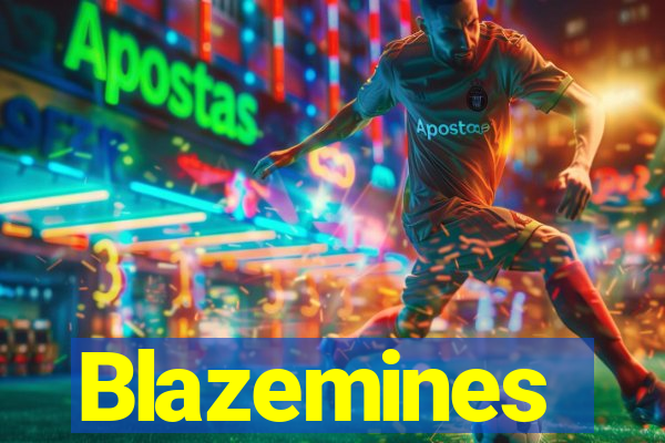 Blazemines