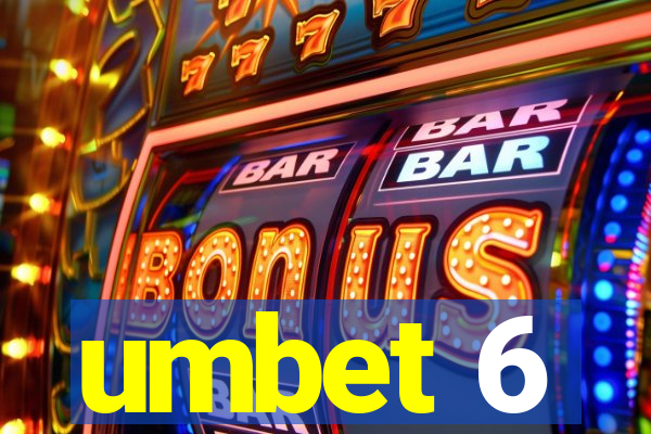 umbet 6