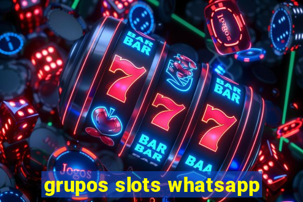 grupos slots whatsapp