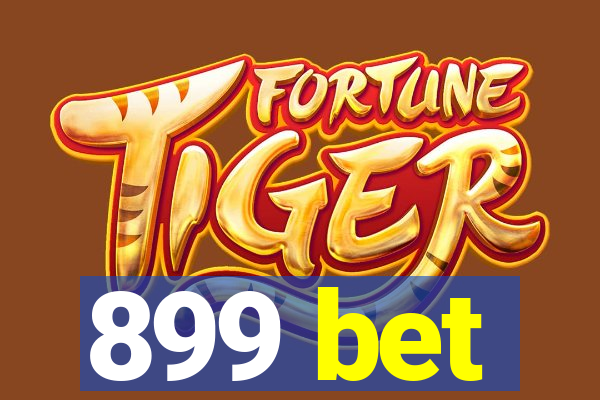 899 bet