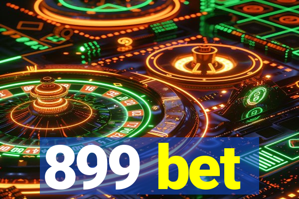 899 bet