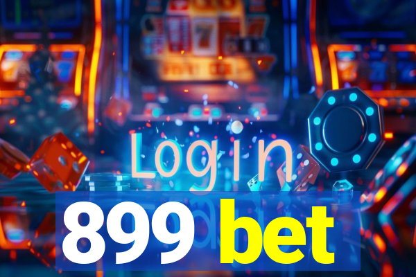 899 bet