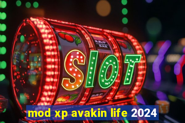 mod xp avakin life 2024