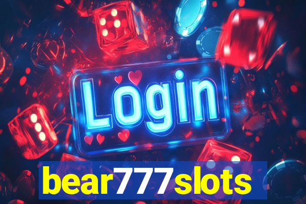 bear777slots