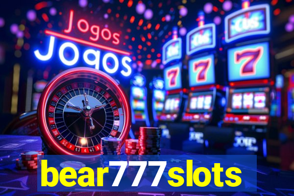 bear777slots