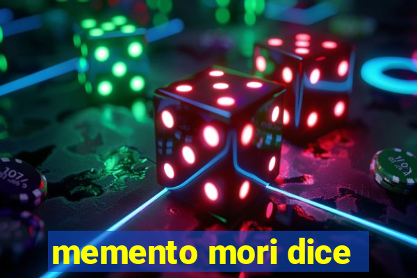 memento mori dice