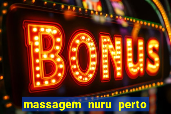 massagem nuru perto de mim