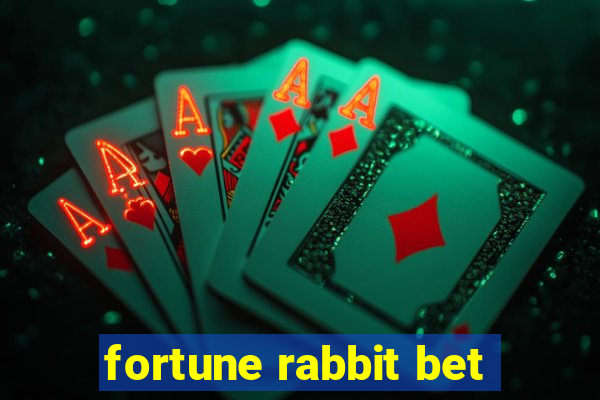 fortune rabbit bet